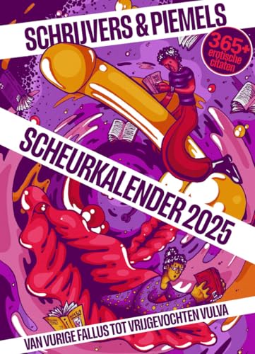 2025: van vurige fallus tot vrijgevochten vulva (Schrijvers en piemels scheurkalender: van vurige fallus tot vrijgevochten vulva) von Atlas Contact