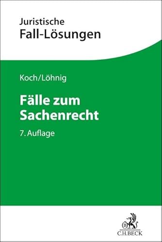 Fälle zum Sachenrecht (Juristische Fall-Lösungen) von Beck C. H.