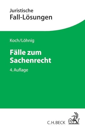 Fälle zum Sachenrecht (Juristische Fall-Lösungen)