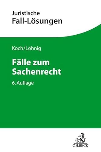 Fälle zum Sachenrecht (Juristische Fall-Lösungen) Fälle zum Sachenrecht (Juristische Fall-Lösungen)