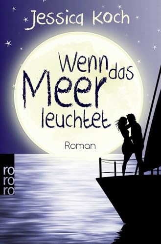 Wenn das Meer leuchtet Wenn das Meer leuchtet