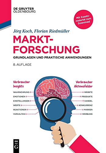 Marktforschung: Grundlagen und praktische Anwendungen (De Gruyter Studium) von Walter de Gruyter