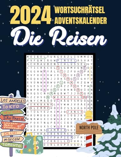 Die reisen Wortsuchrätsel Adventskalender: Rätselabenteuer für die ganze Familie – Das perfekte Geschenk für Freunde und Entdecker! von Independently published