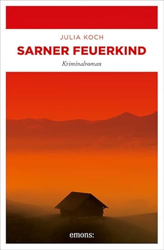 Sarner Feuerkind: Kriminalroman von Emons Verlag