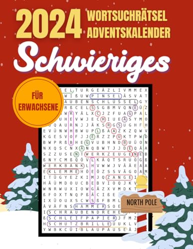 Schwieriges Wortsuchrätsel für Erwachsene Adventskalender: 24 Herausfordernde Rätsel für Tüftler – Der ultimative Adventskalender für Wortspiel-Liebhaber von Independently published