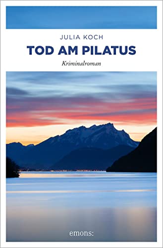 Tod am Pilatus: Kriminalroman von Emons Verlag