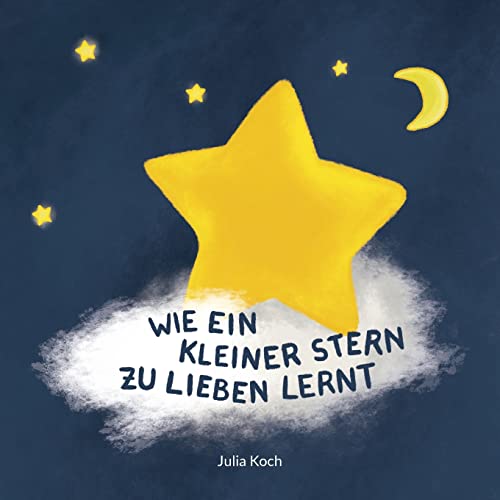 Wie ein kleiner Stern zu lieben lernt: DE von BoD – Books on Demand