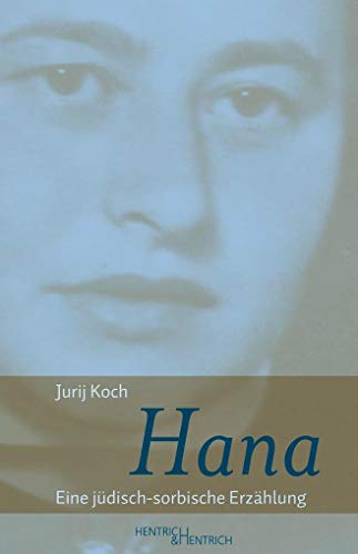 Hana: Eine jüdisch-sorbische Erzählung von Hentrich & Hentrich