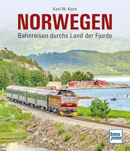 Norwegen: Bahnreisen durchs Land der Fjorde