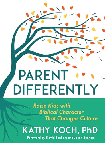 Parent Differently: Raise Kids With Biblical Character That Changes Culture von Moody Publishers