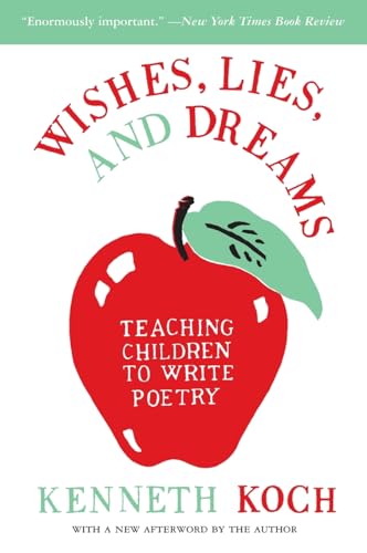 WISHES LIES & DREAMS: Teaching Children to Write Poetry von Harper Perennial