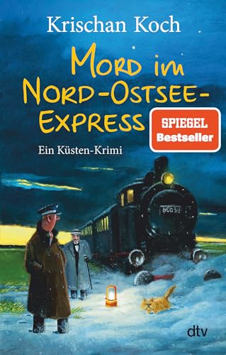 Mord im Nord-Ostsee-Express: Ein Küsten-Krimi (Thies Detlefsen & Nicole Stappenbek, Band 10)