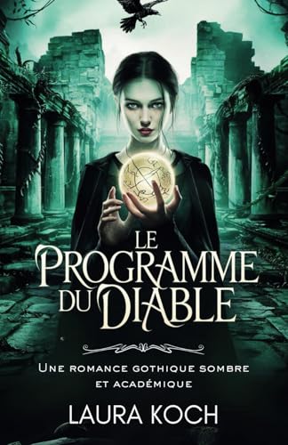 Le Programme Du Diable: Une Romance Gothique Sombre et Académique von Independently published