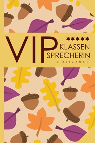 Notizbuch für die Klassensprecherin: 120 Seiten Notizen - Geschenk und Spruch für weibliche Klassensprecher und Schüler