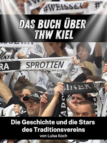 Das Buch über THW Kiel: Die Geschichte und die Stars des Traditionsvereins Das Buch über THW Kiel: Die Geschichte und die Stars des Traditionsvereins von FlipFlop