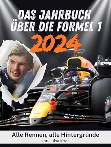 Das Jahrbuch über die Formel 1 - 2024 - Hochwertige Hardcover-Ausgabe: Alle Rennen, alle Hintergründe Das Jahrbuch über die Formel 1 - 2024 - Hochwertige Hardcover-Ausgabe: Alle Rennen, alle Hintergründe