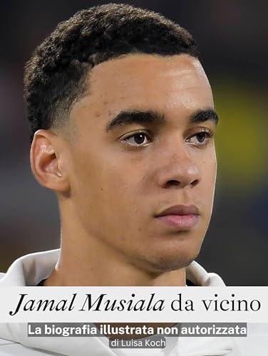 Jamal Musiala da vicino - Completamente a colori: La biografia illustrata non autorizzata von FlipFlop