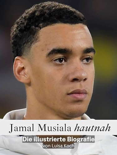 Jamal Musiala hautnah - Hochwertige Hardcover-Ausgabe: Eine illustrierte Biografie: Eine illustrierte Biografie. Hochwertige Hardcover-Ausgabe Jamal Musiala hautnah - Hochwertige Hardcover-Ausgabe: Eine illustrierte Biografie: Eine illustrierte Biografie. Hochwertige Hardcover-Ausgabe von FlipFlop