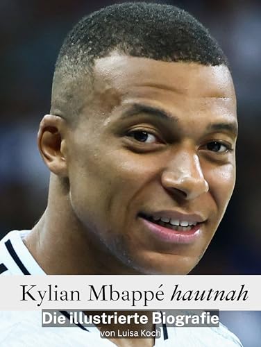 Kylian Mbappé hautnah: Die illustrierte Biografie Kylian Mbappé hautnah: Die illustrierte Biografie von FlipFlop