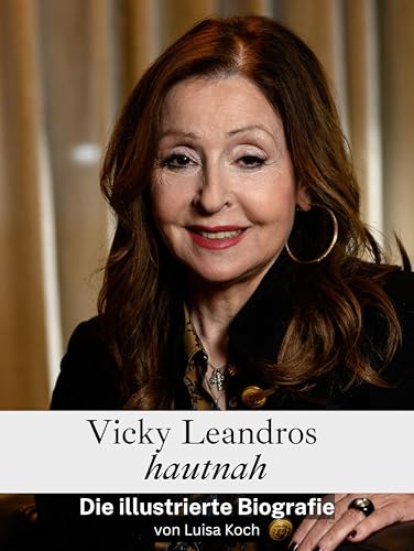 Vicky Leandros hautnah: Die illustrierte Biografie von FlipFlop