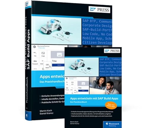 Apps entwickeln mit SAP Build Apps: Das Praxishandbuch Apps entwickeln mit SAP Build Apps: Das Praxishandbuch von Rheinwerk