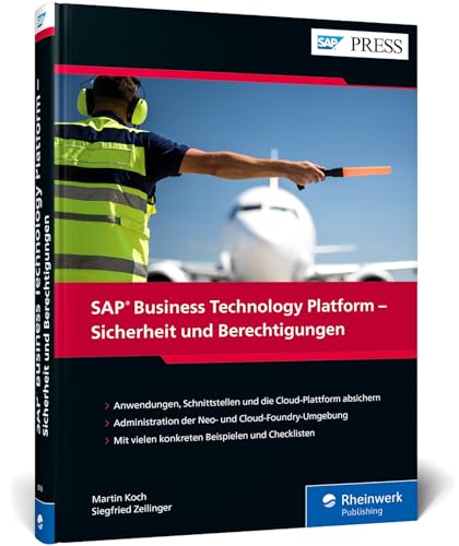 SAP Business Technology Platform – Sicherheit und Berechtigungen: Alles zur Absicherung Ihrer Daten in der Cloud (SAP PRESS) von Rheinwerk Verlag GmbH