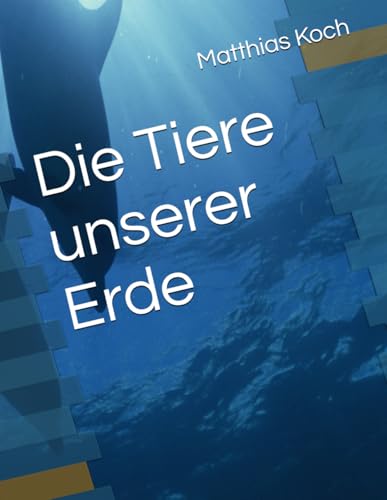 Die Tiere unserer Erde von Independently published