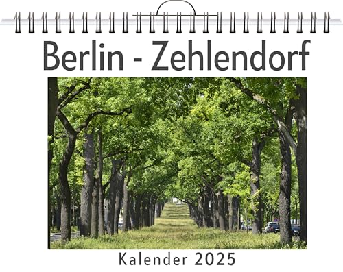 Berlin - Zehlendorf - (Wandkalender 2025, Kalender DIN A4 quer, Monatskalender im Querformat mit Kalendarium, das perfekte Geschenk) von FlipFlop