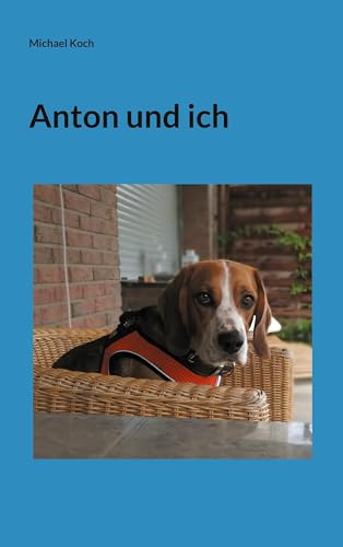 Anton und ich: Eine Tierschutzreise, die ans Herz geht von BoD – Books on Demand