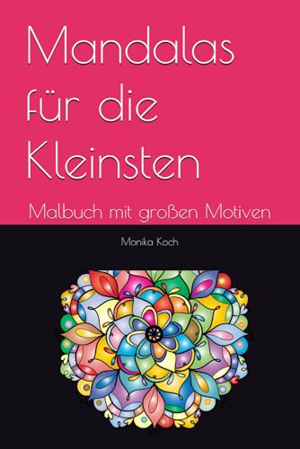 Mandalas für die Kleinsten: Malbuch mit großen Motiven von Independently published