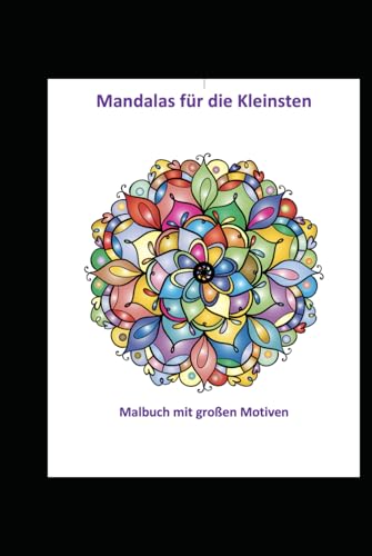 Mandalas für die Kleinsten: Malbuch mit großen Motiven von Independently published