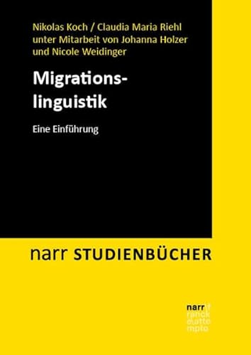 Migrationslinguistik: Eine Einführung (Narr Studienbücher) von Narr Francke Attempto