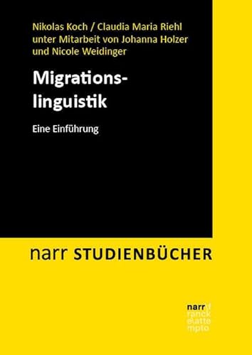 Migrationslinguistik: Eine Einführung (Narr Studienbücher)