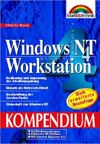 Windows NT 4.0 Workstation. Das Kompendium, m. CD-ROM. Windows NT 4.0 Workstation. Das Kompendium, m. CD-ROM. von Markt+Technik