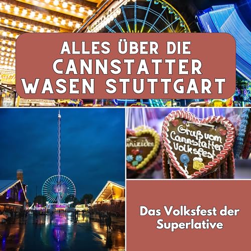 Alles über Cannstatter Wasen Stuttgart: Das Volksfest der Superlative von 27 Amigos