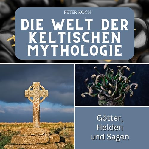 Die Welt der Keltischen Mythologie: Götter, Helden und Sagen von 27 Amigos