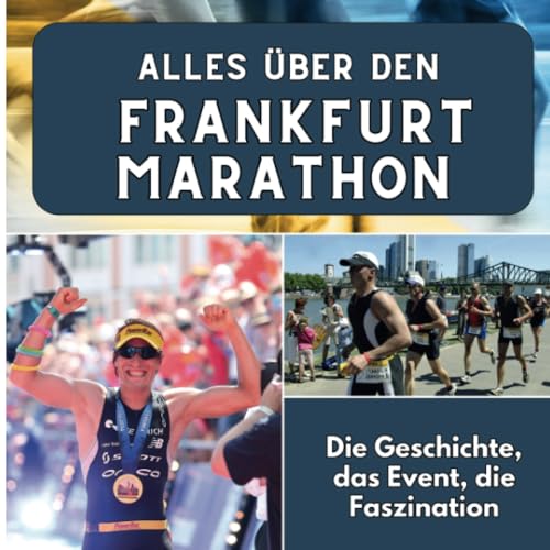 Alles über den Frankfurt Marathon: Die Geschichte, das Event, die Faszination von 27 Amigos