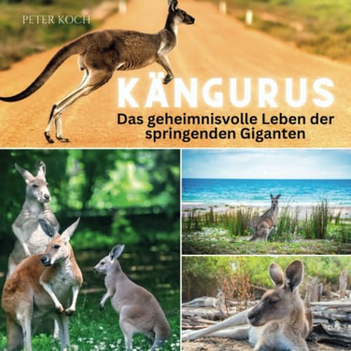 Kängurus: Das geheimnisvolle Leben der springenden Giganten von 27 Amigos