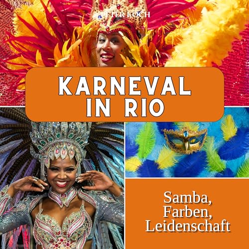 Karneval in Rio: Samba, Farben, Leidenschaft von 27 Amigos
