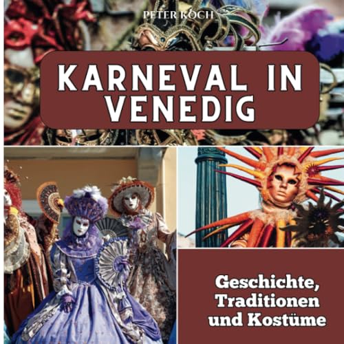 Karneval in Venedig: Geschichte, Traditionen und Kostüme von 27 Amigos