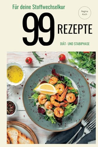 99 Rezepte: für deine Stoffwechselkur
