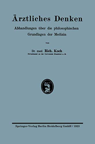 Ärztliches Denken: Abhandlungen über die philosophischen Grundlagen der Medizin (Die Diagnose der Geisteskrankheiten) von Springer