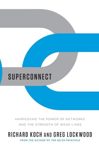 Superconnect: Harnessing the Power of Networks and the Strength of Weak Links von W. W. Norton & Company