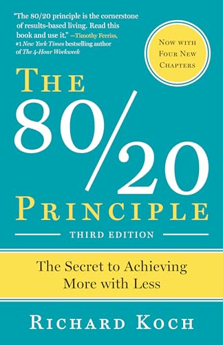 The 80/20 Principle, Expanded and Updated: The Secret to Achieving More with Less von Currency