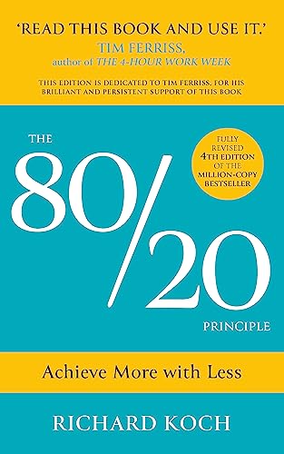 The 80/20 Principle: Achieve More with Less: THE NEW EDITION OF THE CLASSIC 8020 BESTSELLER von Hodder & Stoughton