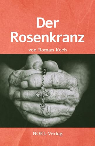 Der Rosenkranz von NOEL-Verlag