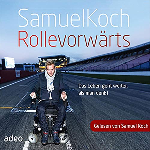 Rolle vorwärts - Hörbuch: Das Leben geht weiter, als man denkt