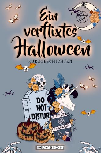 Ein verflixtes Halloween von Elysion-Books