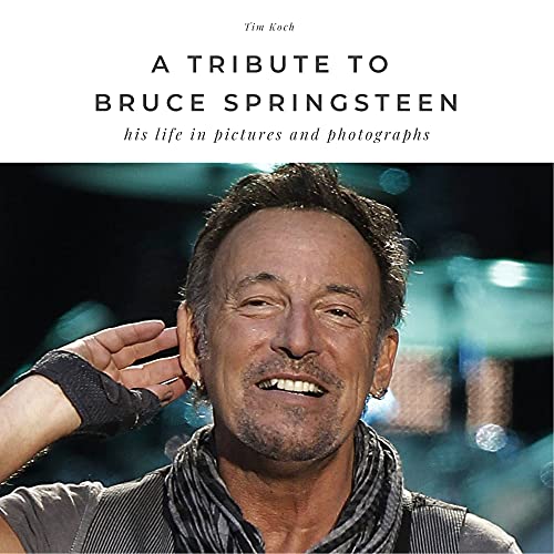 A Tribute to Bruce Springsteen: His Life in Pictures and Photographs. Sonderausgabe, verfügbar nur bei Amazon von 27amigos