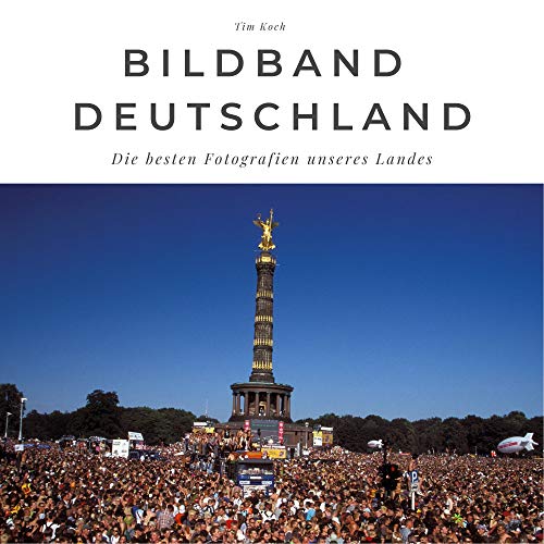 Bildband Deutschland: Die besten Fotografien unseres Landes: Die besten Fotografien unseres Landes. Sonderausgabe, verfügbar nur bei Amazon Bildband Deutschland: Die besten Fotografien unseres Landes: Die besten Fotografien unseres Landes. Sonderausgabe, verfügbar nur bei Amazon